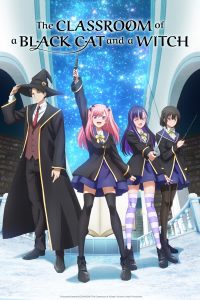 The Classroom of a Black Cat and a Witch: Season 1
