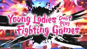 Young Ladies Dont Play Fighting Games: 1×3